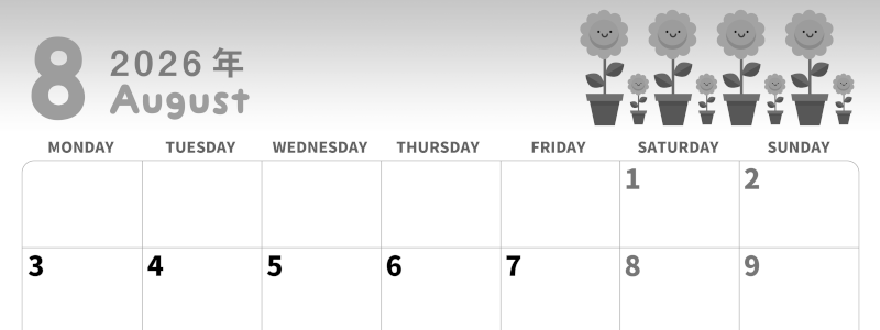 2026年8月横型モノクロの月曜始まり 季節の花イラストのかわいいA4無料白黒カレンダー(2026-00310801)