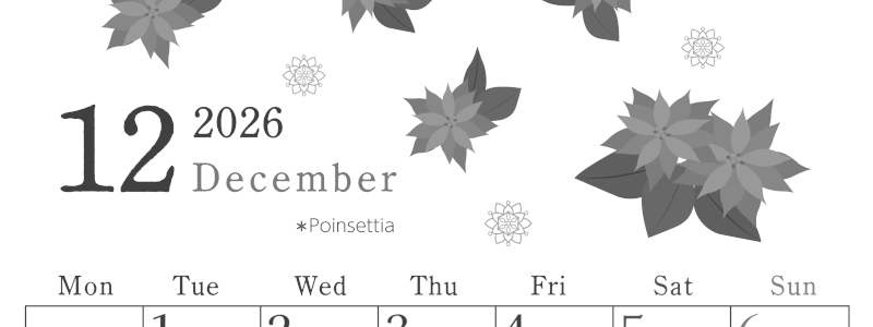 2026年12月縦型モノクロの月曜始まり ポインセチアがかわいいイラストA4無料白黒カレンダー(2026-00451211)