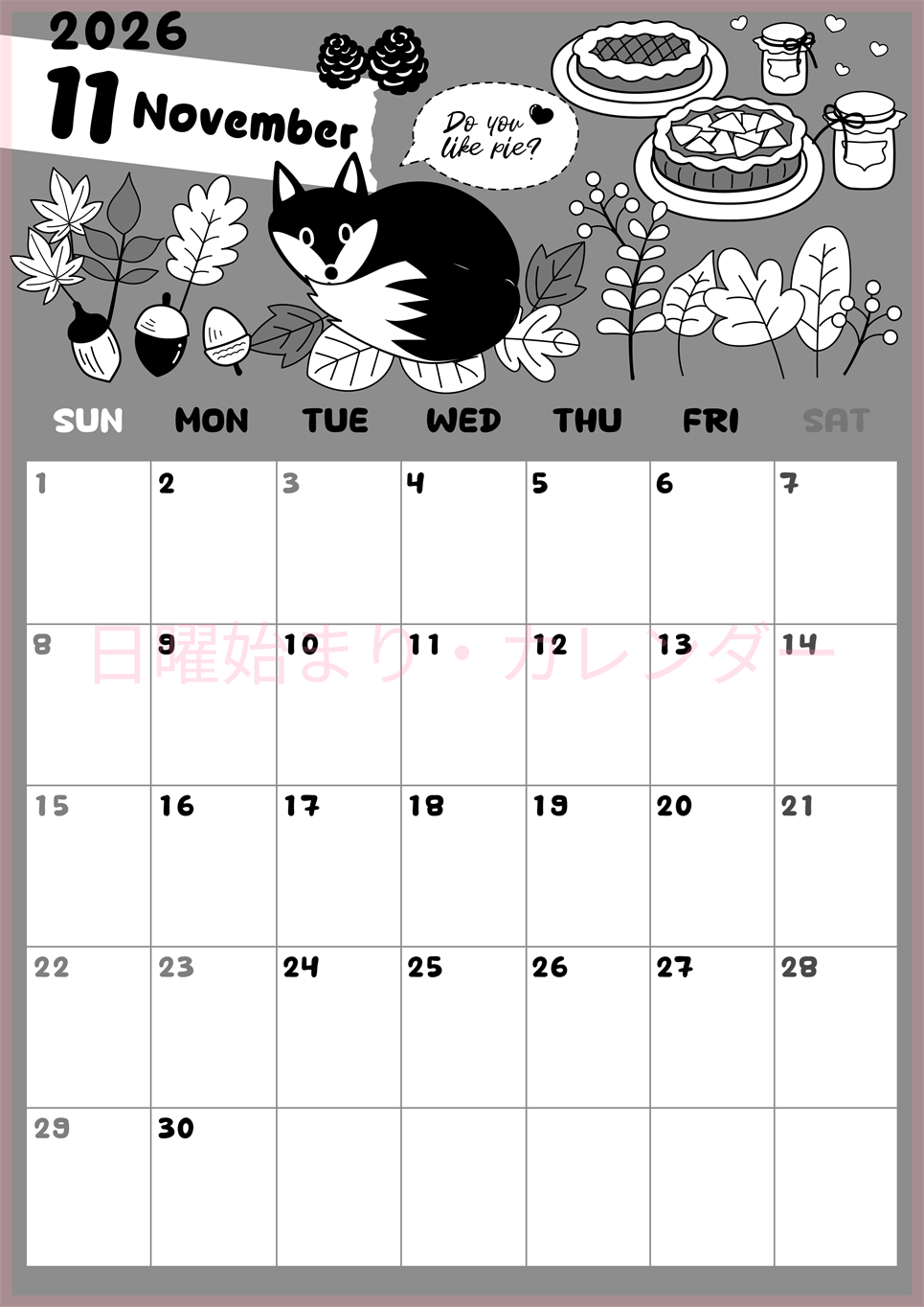 2026年11月縦型モノクロの日曜始まり アップルパイのイラストがかわいいA4無料白黒カレンダー(2026-00381110)